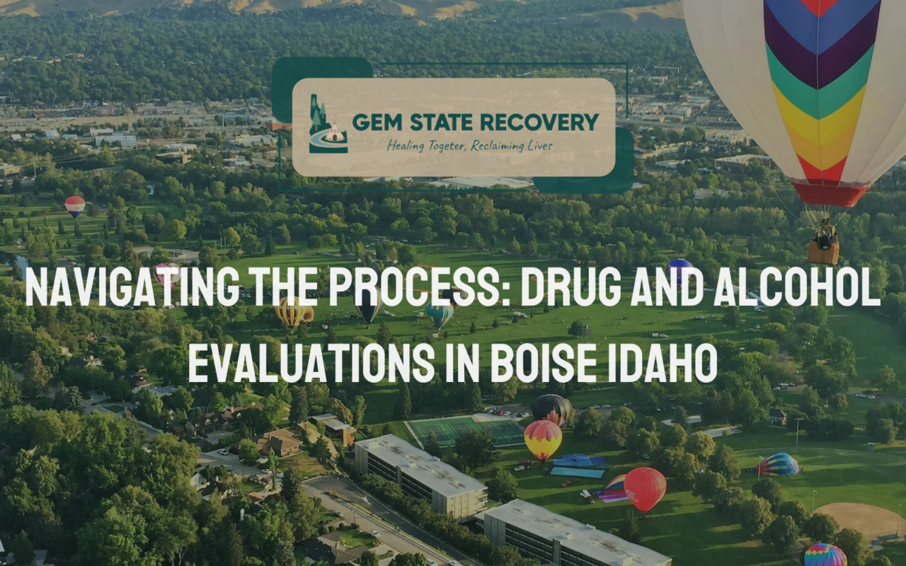 drug and alcohol evaluation in Boise Idaho