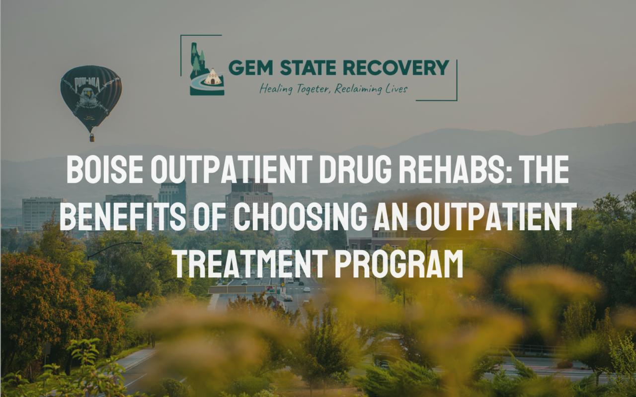 Boise outpatient drug rehabs