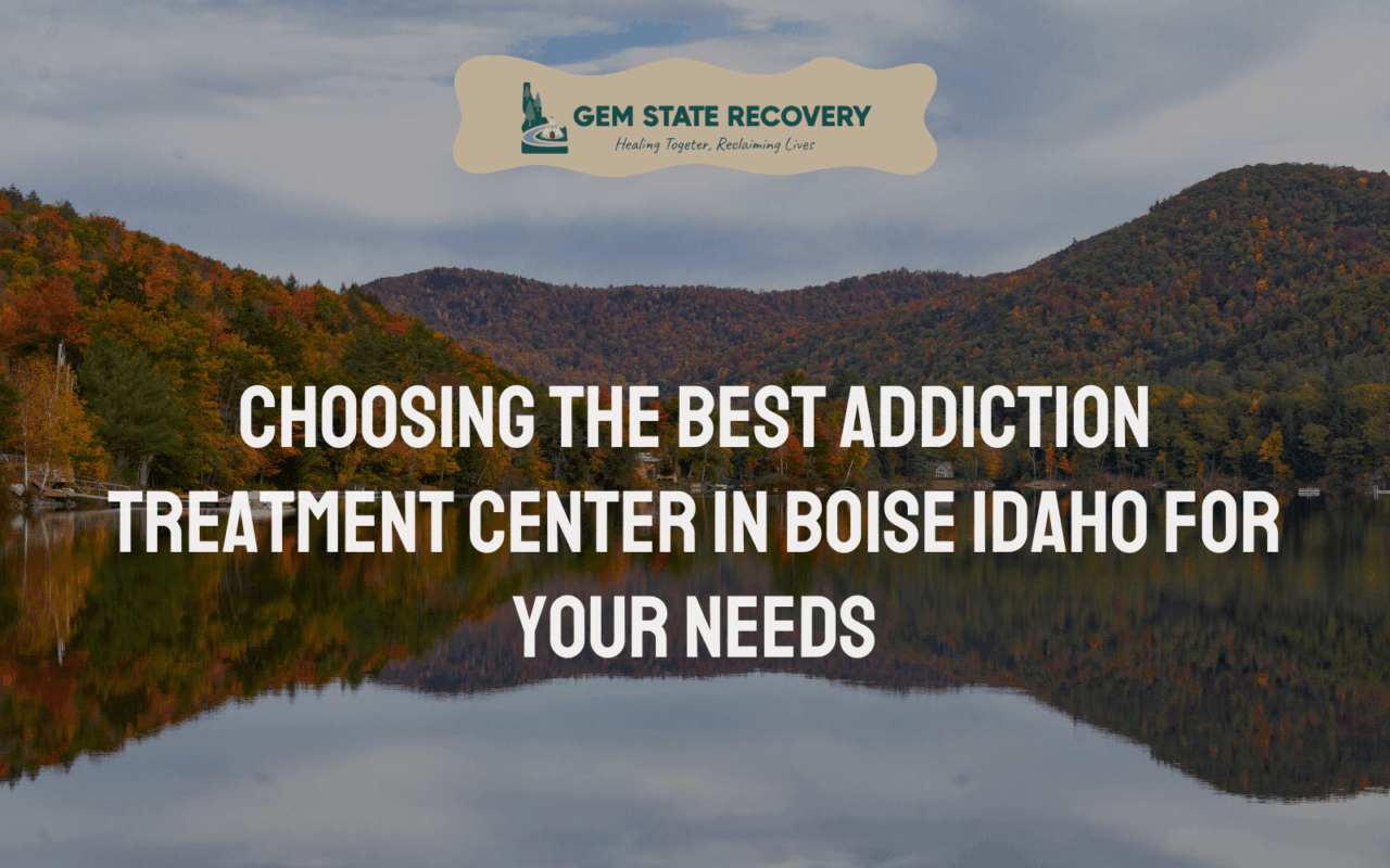 Addiction Treatment Center in Boise Idaho