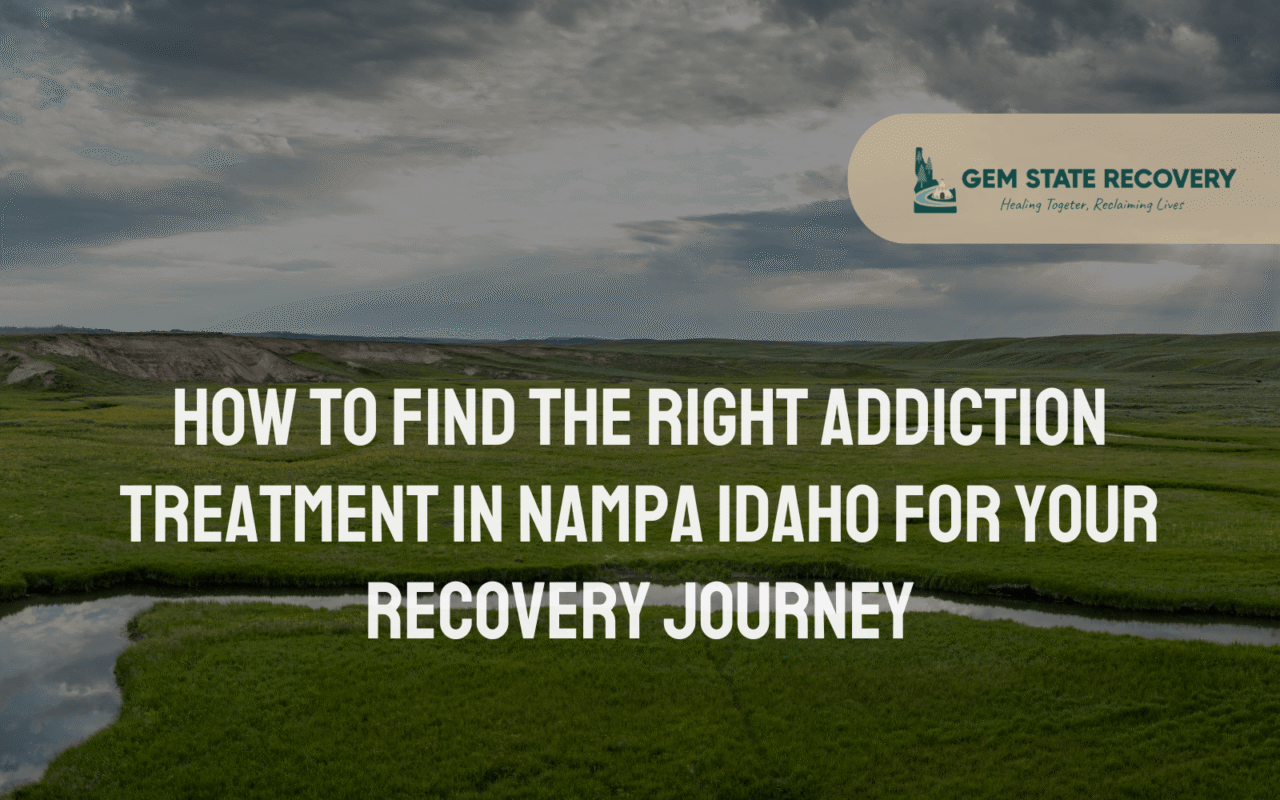 Addiction Treatment in Nampa Idaho