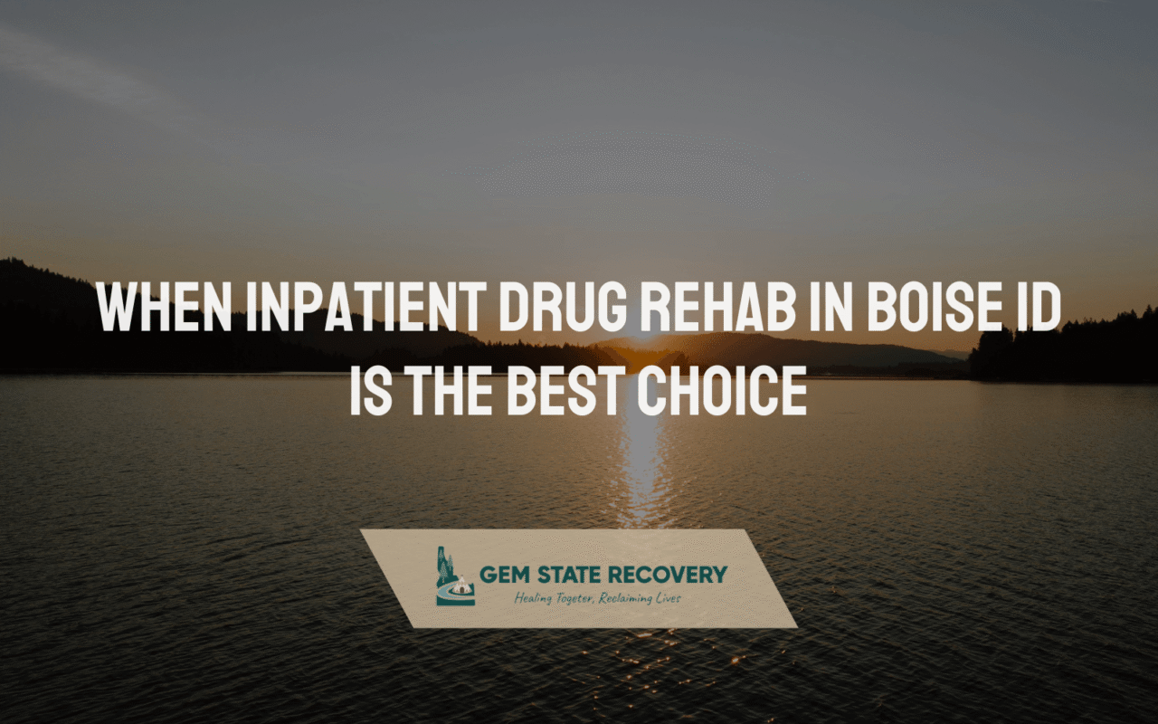 inpatient drug rehab in boise id