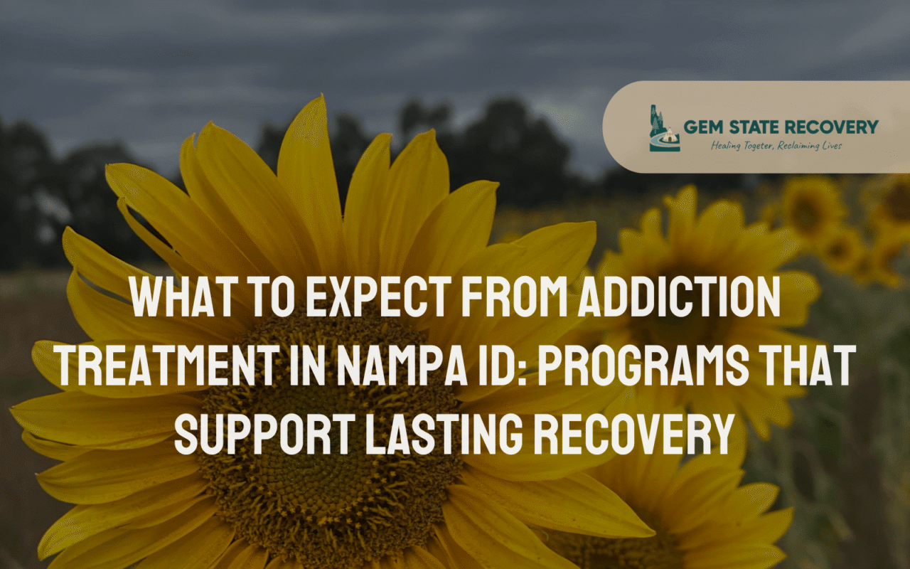 Addiction Treatment in Nampa ID
