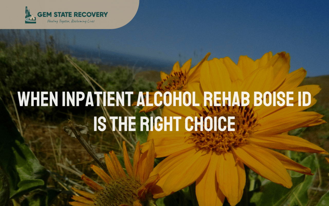 inpatient alcohol rehab Boise ID