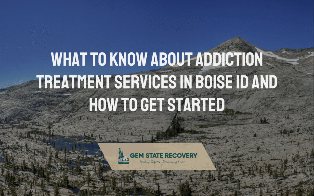 Addiction Treatment Services in Boise ID