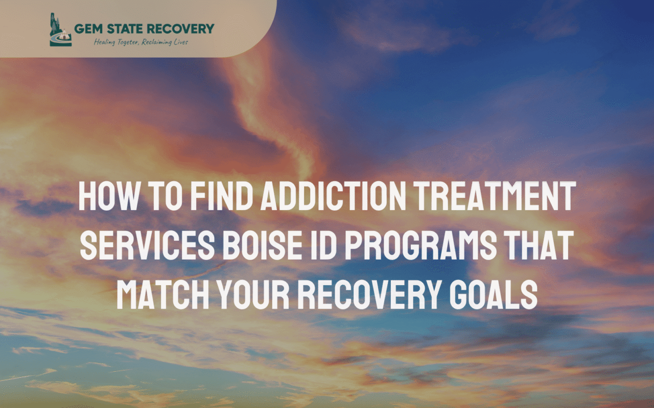 Addiction Treatment Services Boise ID